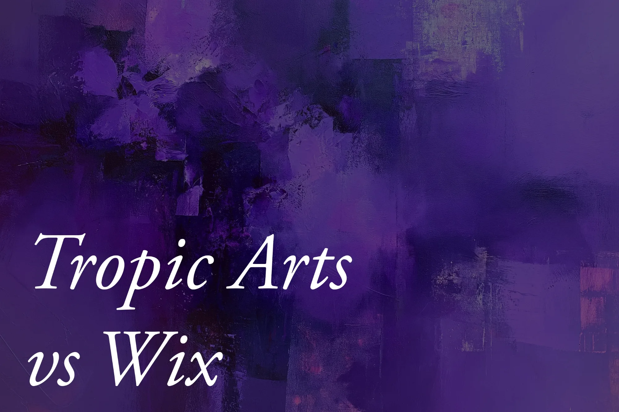 Tropic Arts vs Wix